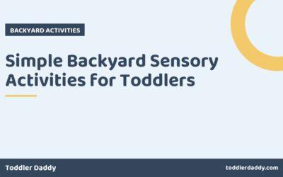 Simple Backyard Sensory Activities for Toddlers