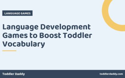 Language Development Games to Boost Toddler Vocabulary