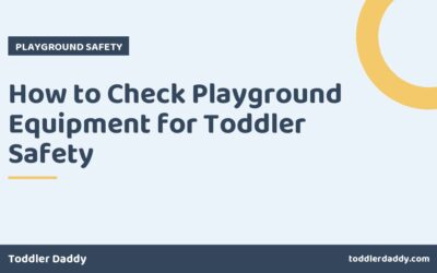 How to Check Playground Equipment for Toddler Safety