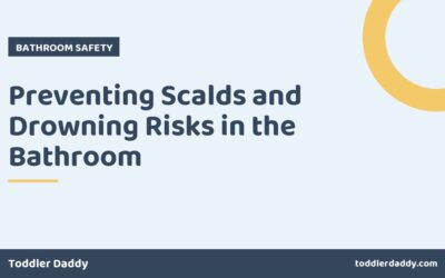 Preventing Scalds and Drowning Risks in the Bathroom