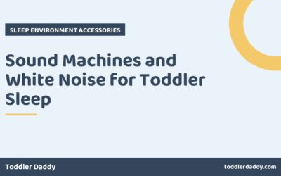 Sound Machines and White Noise for Toddler Sleep