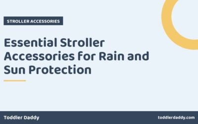 Essential Stroller Accessories for Rain and Sun Protection