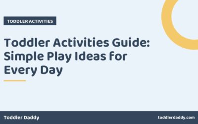 Toddler Activities Guide: Simple Play Ideas for Every Day