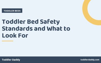 Toddler Bed Safety Standards and What to Look For