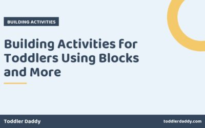 Building Activities for Toddlers Using Blocks and More