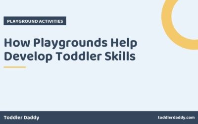 How Playgrounds Help Develop Toddler Skills