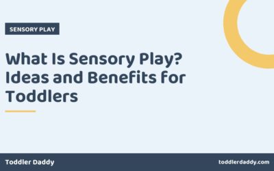 What Is Sensory Play? Ideas and Benefits for Toddlers